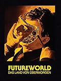 Futureworld - Das Land von Übermorgen [dt./OV]