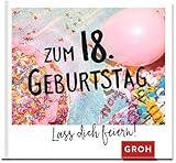 Zum 18. Geburtstag - Lass dich feiern!: Mini-Buch | Lustiges kleines Geschenk zur Volljährigkeit. Mit witzigen Sprüchen, herzlichen Wünschen und coolen F