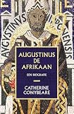Augustinus de Afrikaan: Een biog