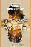 One Way Witch (SHE WHO KNOWS Book 2) (English Edition)