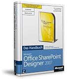 Microsoft Office SharePoint Designer 2007 - Das Handbuch, 2. Auflag