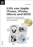 iLife von Apple: iTunes, iPhoto, iMovie und iDVD