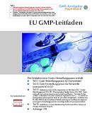 EU GMP-Leitfaden: inkl. Annexe 1-19