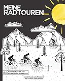 Meine Radtouren | Zum Eintragen von Touren mit dem Fahrrad: Logbuch für Radfahrer & Fahrradtouren | inkl. eigene Fahrräder & Inspektion-Checkliste | 150 S