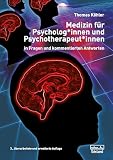 Medizin für Psycholog*innen und Psychotherapeut*innen: in Fragen mit kommentierten Antw