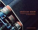American Denim: The Supposed Final Days and Resurgence of a Manufacturing Icon (English Edition)