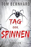 Tag der Spinnen: Thriller (Spinnen-Thriller 1)