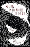 Meet Me in the Middle of the Air (English Edition)