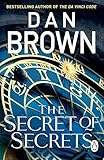The Secret of Secrets: The thriller of thrillers from the bestselling author of THE DA VINCI CODE (Robert Langdon Book 6) (English Edition)