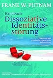 Handbuch Dissoziative Identitätsstörung: Diagnose und psychotherapeutische Behandlung