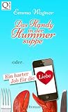 Das Handy in der Hummersuppe: Ein harter Job für die Lieb