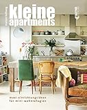 Kleine Apartments: Maxi-Einrichtungsideen für Mini-Wohnrefug