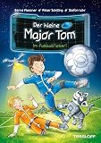 Der kleine Major Tom. Im Fußballfieber! (Broschüre)