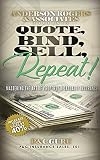Quote, Bind, Sell, Repeat!: Mastering the art of property & casualty