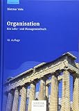 Organisation: Ein Lehr- und Managementb
