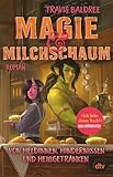 Magie und Milchschaum: Roman | »Ich liebe dieses Buch!« Ben Aaronovitch (Die Viv-Chroniken 1)