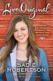 Live Original: How the Duck Commander Teen Keeps It Real and Stays True to Her V