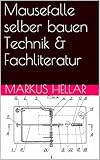 Mausefalle selber bauen Technik & F