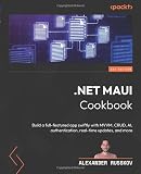 .NET MAUI Cookbook: Build a full-featured app swiftly with MVVM, CRUD, AI, authentication, real-time updates,