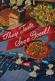 They Taste So-o-o Good! Rezepte Ideas Hints [ 1955 ] Wenn Sie Pflanzgefäße verwenden, Erdnussöl für einfache Snacks, Familienfutter, Partygerichte, alle Ihre Kochbedürfnisse (Pflanzgefäße essbare Öl Company)