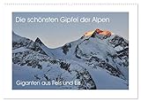Die schönsten Gipfel der Alpen - Giganten aus Fels und Eis (Wandkalender 2026 DIN A2 quer), CALVENDO Monatsk