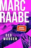 Der Morgen: Thriller | Der Auftakt der großen Thriller-Bestseller-Serie um Art Mayer! (Art Mayer-Serie, Band 1)