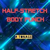 Half-Stretch Body