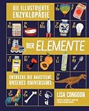 Die illustrierte Enzyklopädie der Elemente: Entdecke die Bausteine unseres U