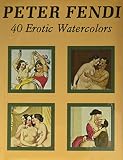 Peter Fendi. 40 Erotic W