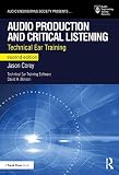 Audio Production and Critical Listening: Technical Ear Training (ISSN) (English Edition)
