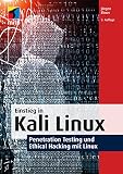 Einstieg in Kali Linux: Penetration Testing und Ethical Hacking mit Linux (mitp Professional)
