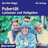 Pubertät. Loslassen und Haltgeb