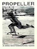 Propeller: A Vans Skateboarding V
